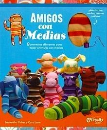 Amigos con Medias '9 Proyectos Diferentes para Hacer Animales con Medias. Incluye Medias...'