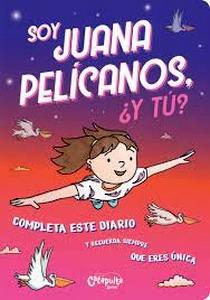 Soy Juana Pelícanos, ¿y tú?