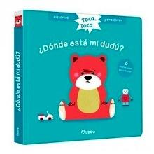 Historias para tocar. Toca, toca. ¿Dónde está mi dudú? Libro con texturas para bebés