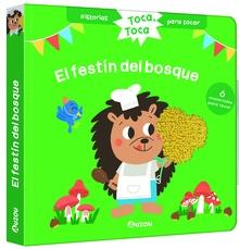 Historias para tocar. Toca, toca. ¡El festín del bosque! Libro con texturas para bebés