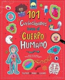 9791256430093 101 CURIOSIDADES SOBRE EL CUERPO HUMANO