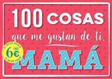 100 cosas que me gustan de ti, MAMÁ